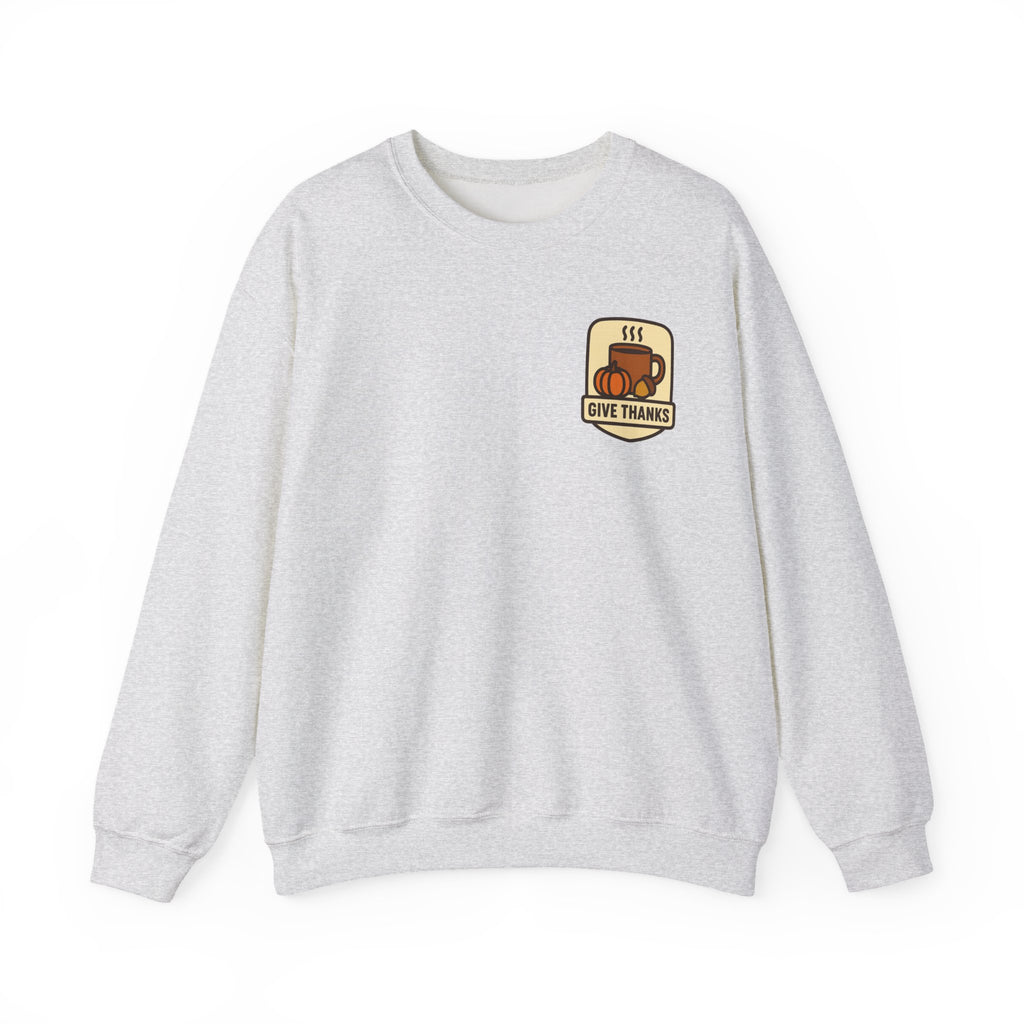 Thanksgiving Sweatshirt | Small Chest Print, Give Thanks Badge