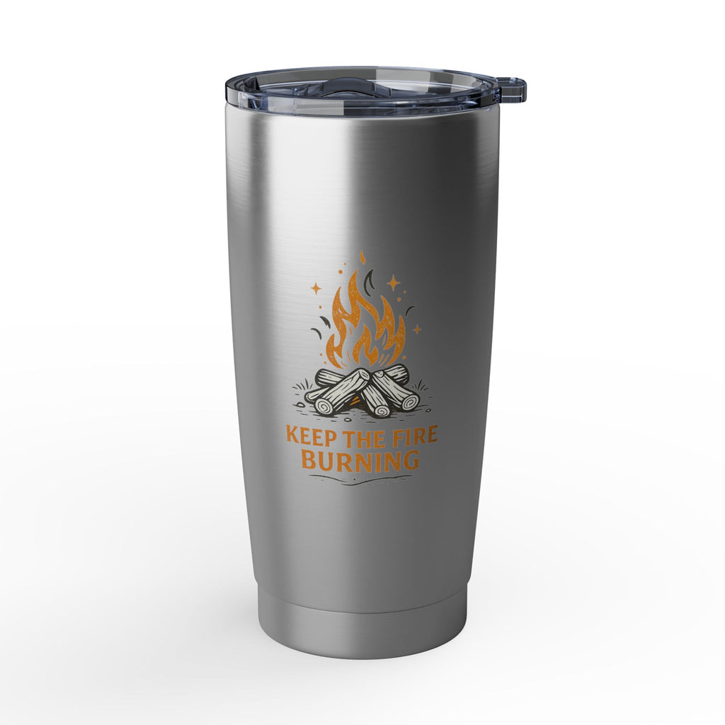 Keep the Fire Burning Campfire Stainless Steel Tumbler 20oz, Insulated Travel Mug, Outdoor Coffee Gift