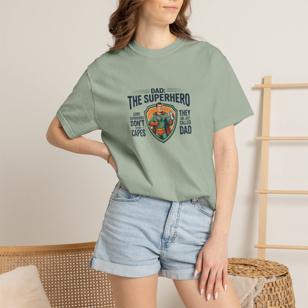 Dad: The Superhero T-Shirt — "Dad: The Superhero, They Don’t Wear Capes, They Call Him Dad"
