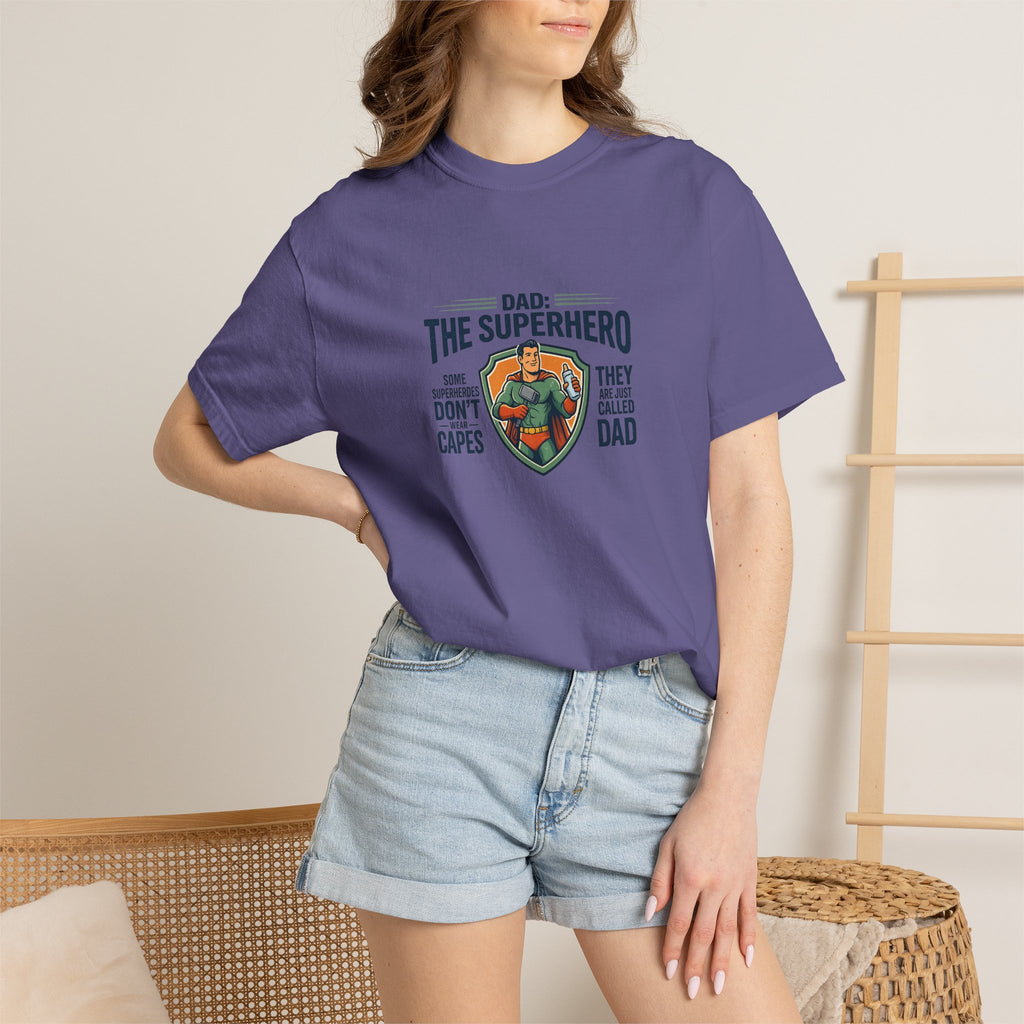 Dad: The Superhero T-Shirt — "Dad: The Superhero, They Don’t Wear Capes, They Call Him Dad"