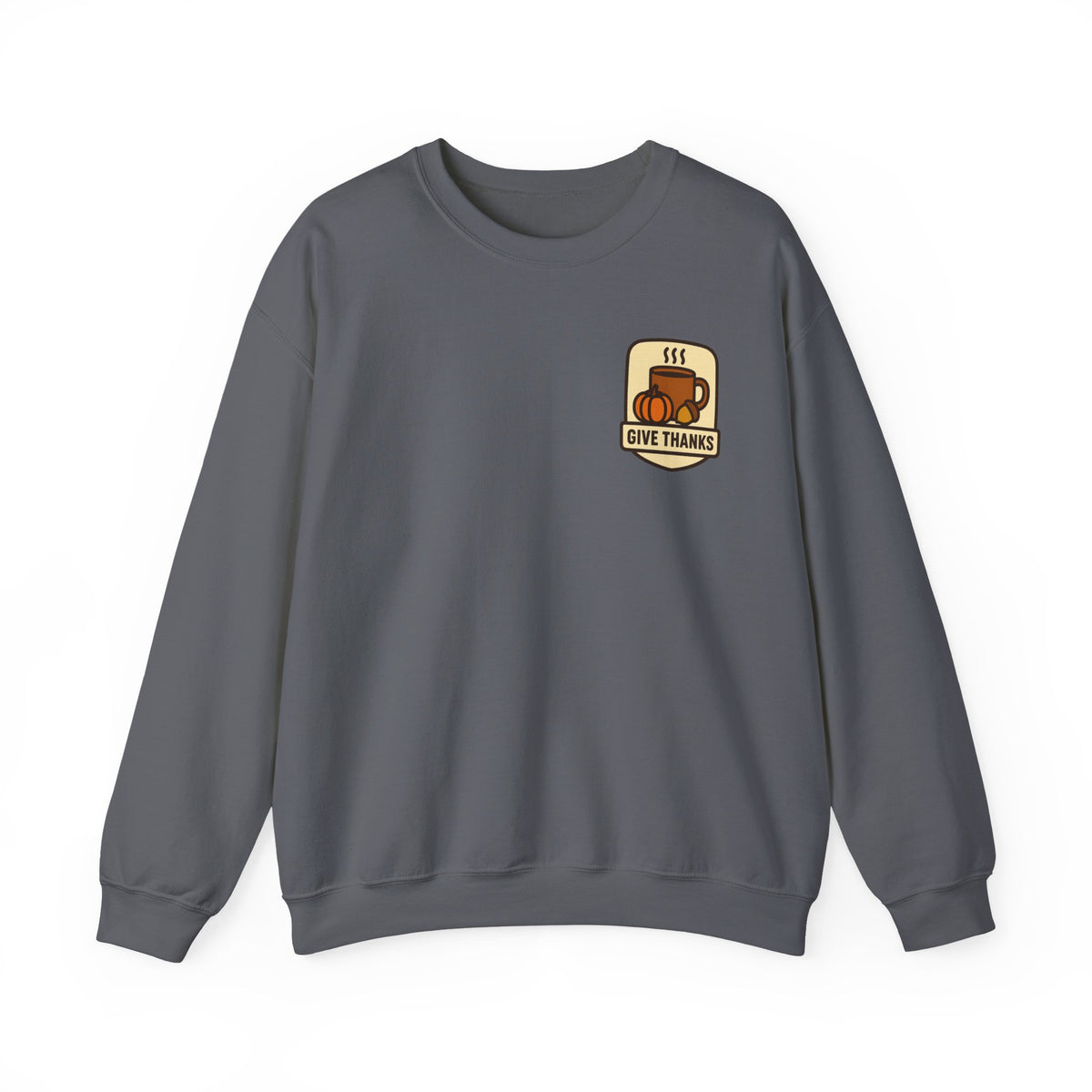 Thanksgiving Sweatshirt | Small Chest Print, Give Thanks Badge
